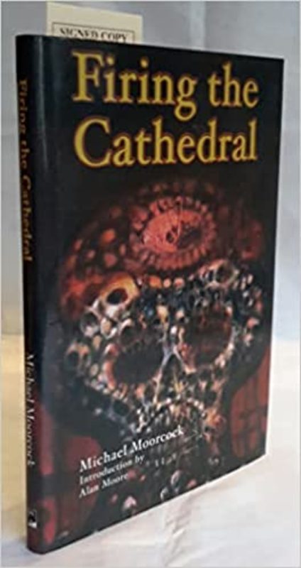 Book cover for "Firing the Cathedral" by Michael Moorcock