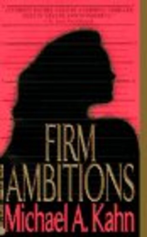 Book cover for "Firm Ambitions" by Michael A Kahn