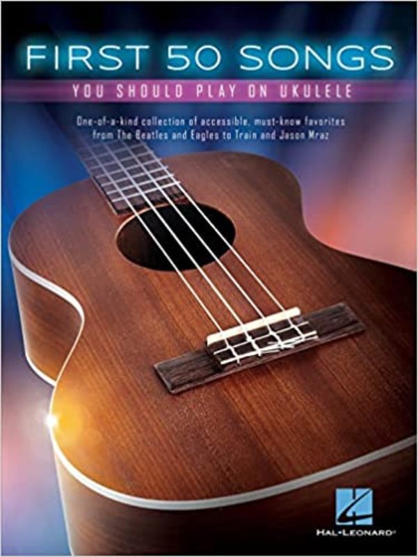 Book cover for "First 50 Songs You Should Play on Ukulele" by Various