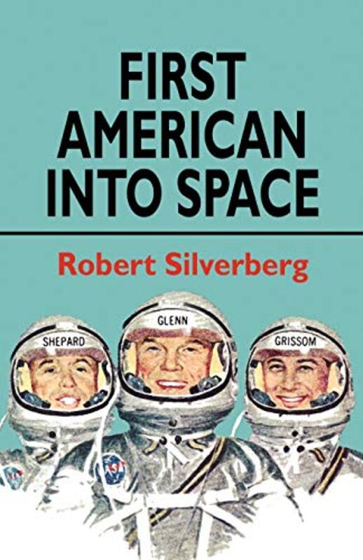 Book cover for "First American into Space" by Robert Silverberg