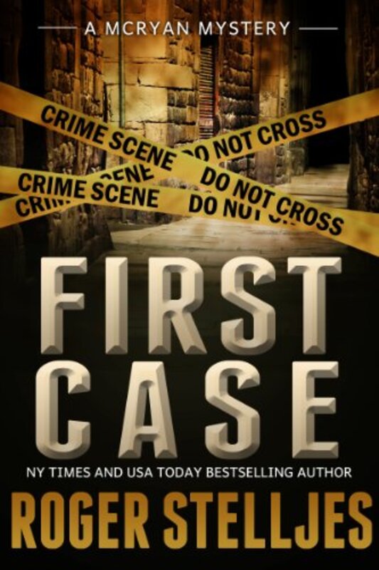 Book cover for "First Case" by Roger Stelljes