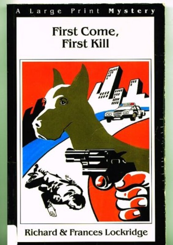 Book cover for "First Come, First Kill" by Richard and Frances Lockridge