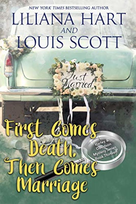 Book cover for "First Comes Death, Then Comes Marriage" by Liliana Hart