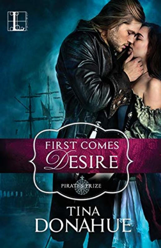 Book cover for "First Comes Desire" by Tina Donahue