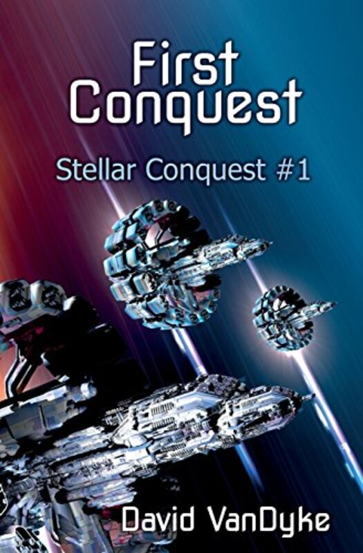 Book cover for "First Conquest" by David VanDyke