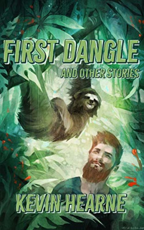 Book cover for "First Dangle" by Kevin Hearne