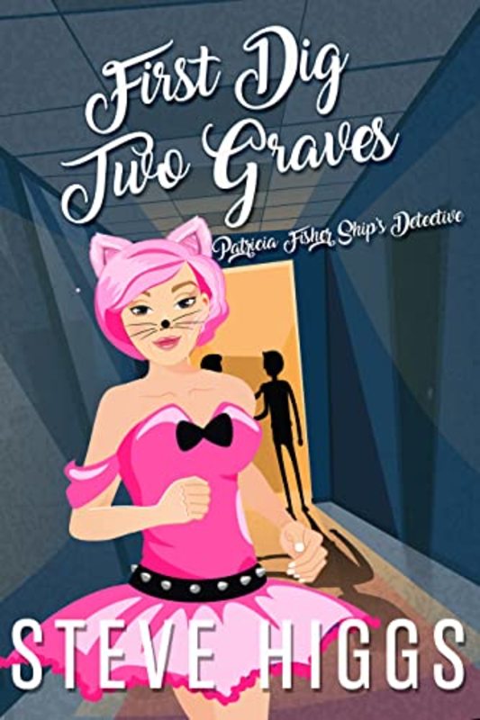 Book cover for "First Dig Two Graves" by Steve Higgs