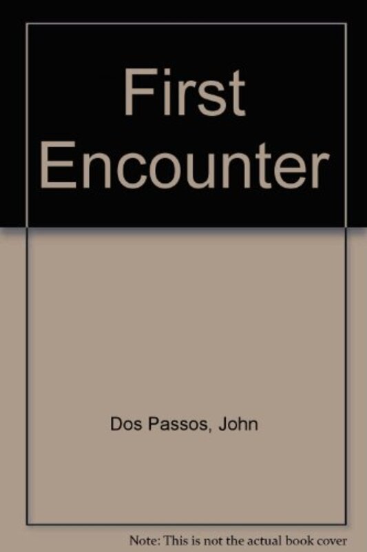 Book cover for "First Encounter" by John Dos Passos