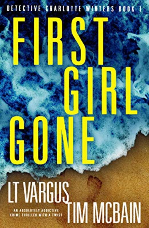 Book cover for "First Girl Gone" by Tim McBain