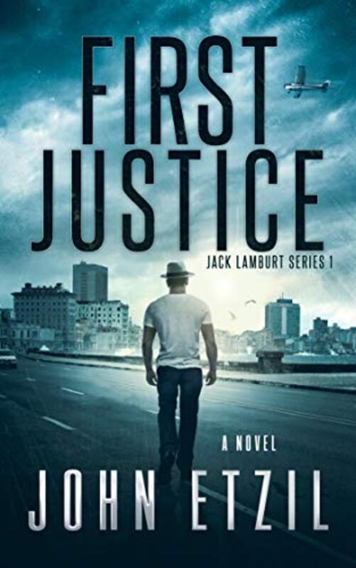 Book cover for "First Justice" by John Etzil