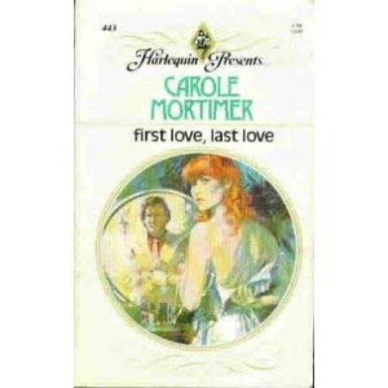 Book cover for "First Love, Last Love" by Carole Mortimer
