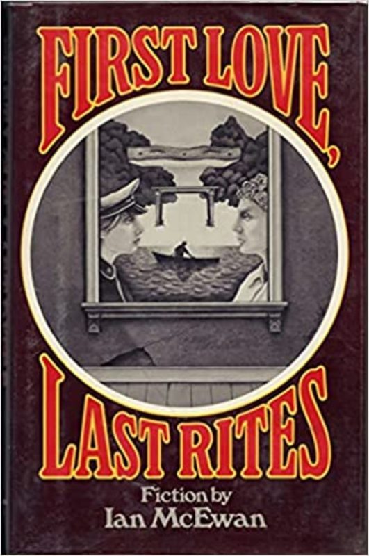 Book cover for "First Love, Last Rites" by Ian McEwan