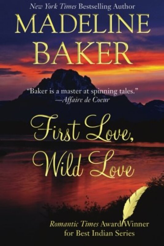 Book cover for "First Love, Wild Love" by Madeline Baker
