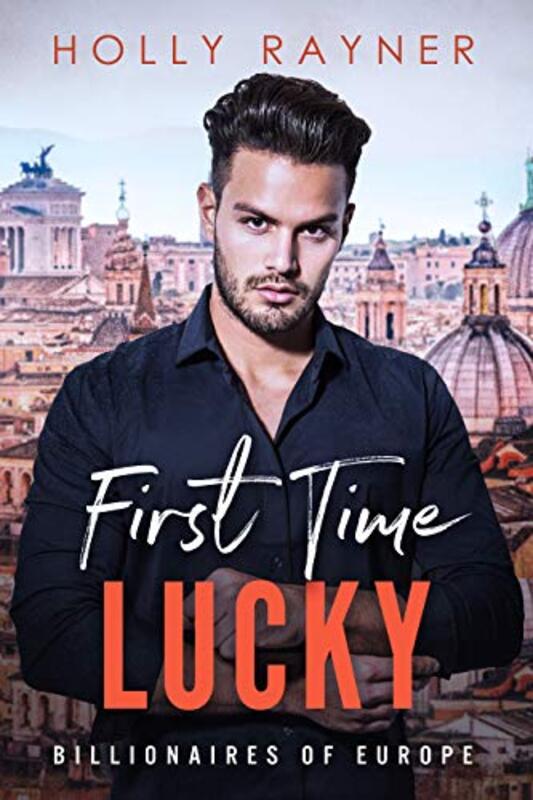 Book cover for "First Time Lucky" by Holly Rayner