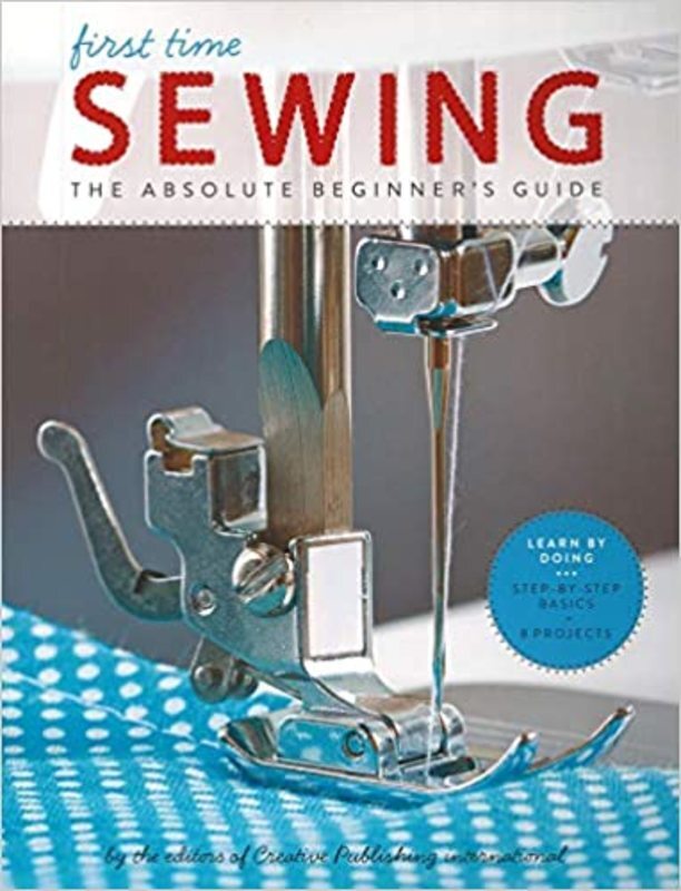 Book cover for "First Time Sewing" by Editors Of Creative Publishing International