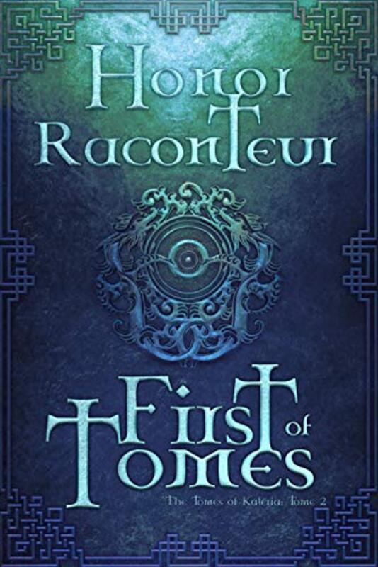 Book cover for "First of Tomes" by Honor Raconteur