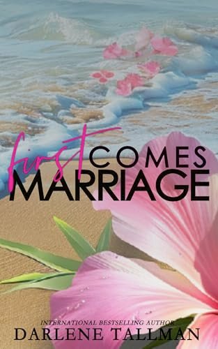 Book cover for "First Comes Marriage" by Darlene Tallman