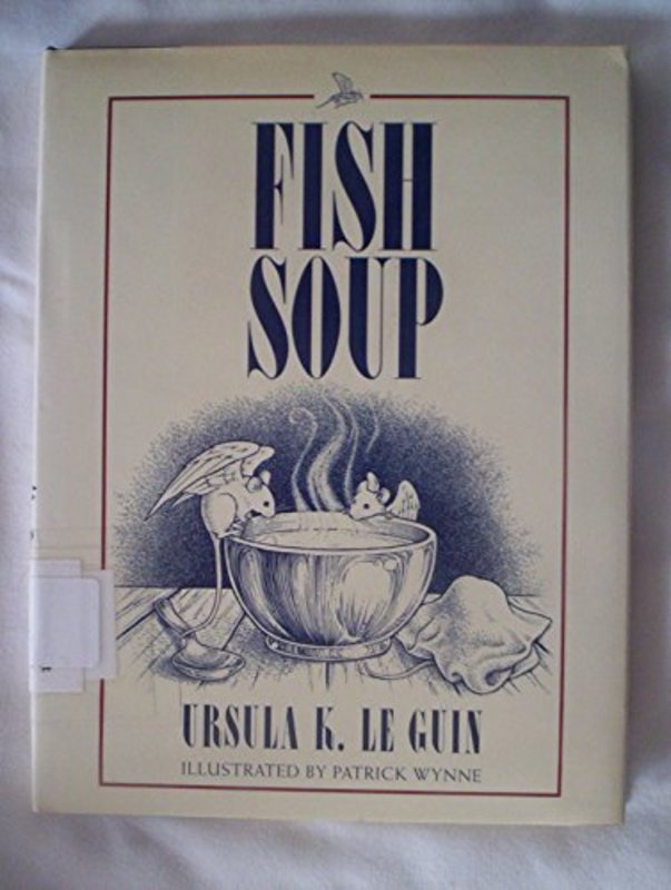 Book cover for "Fish Soup" by Ursula K Le Guin