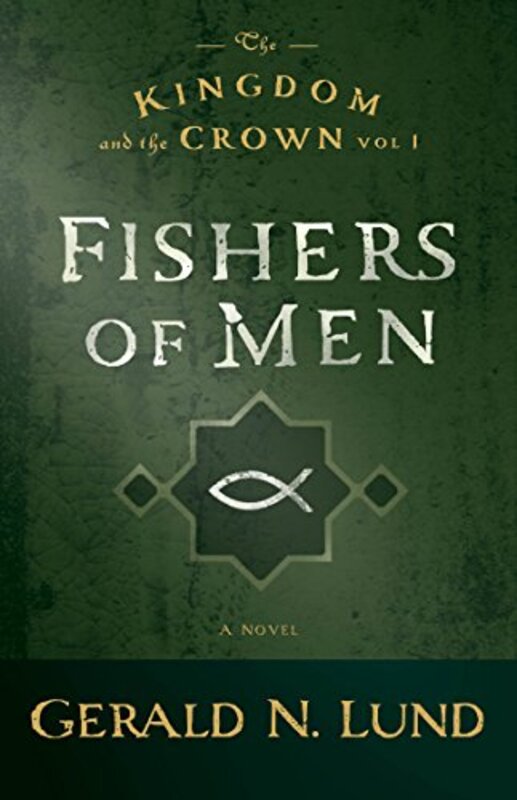 Book cover for "Fishers of Men" by Gerald Lund