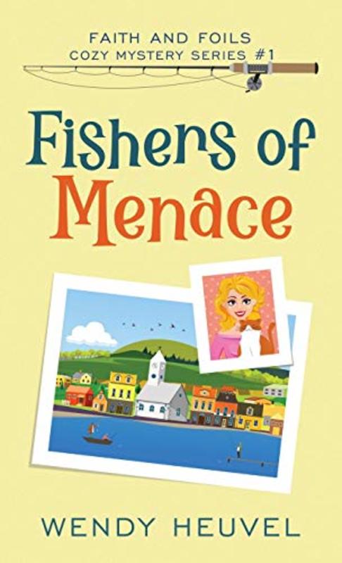 Book cover for "Fishers of Menace" by Wendy Heuvel