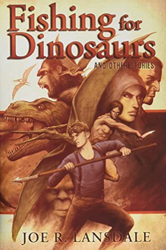 Book cover for "Fishing for Dinosaurs and Other Stories" by Joe R Lansdale