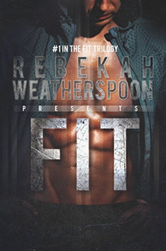 Book cover for "Fit" by Rebekah Weatherspoon