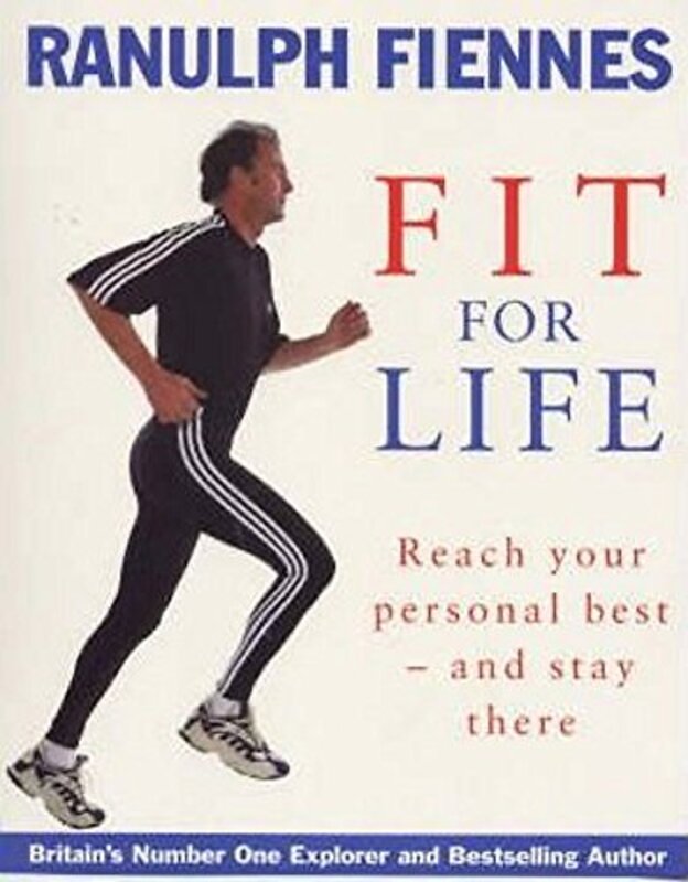 Book cover for "Fit for Life" by Ranulph Fiennes