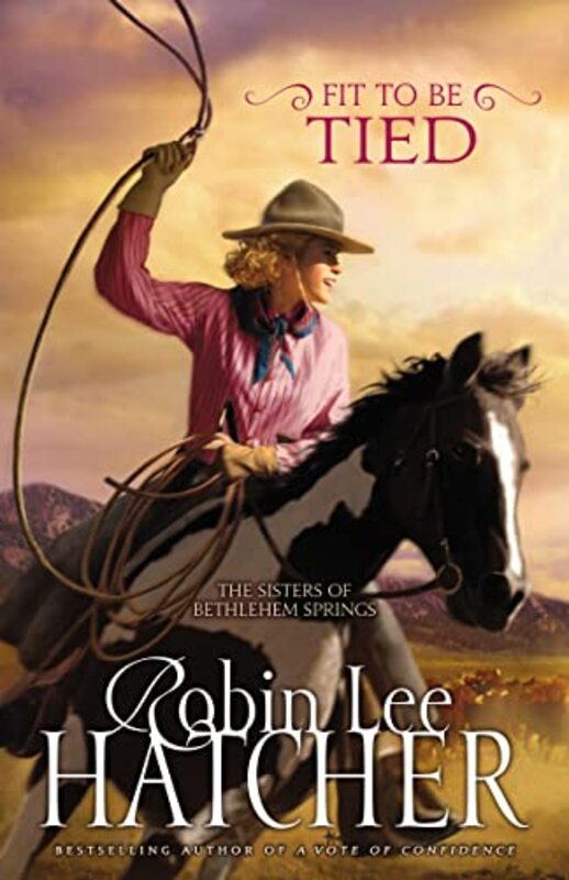 Book cover for "Fit to Be Tied" by Robin Lee Hatcher