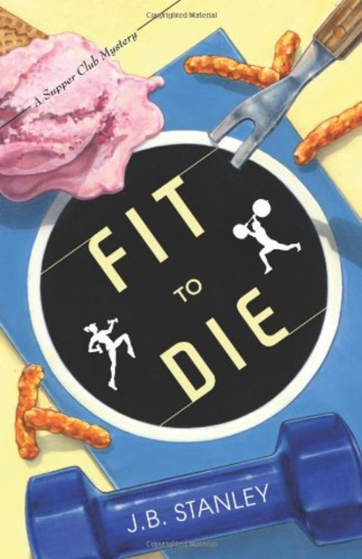 Book cover for "Fit to Die" by JB Stanley