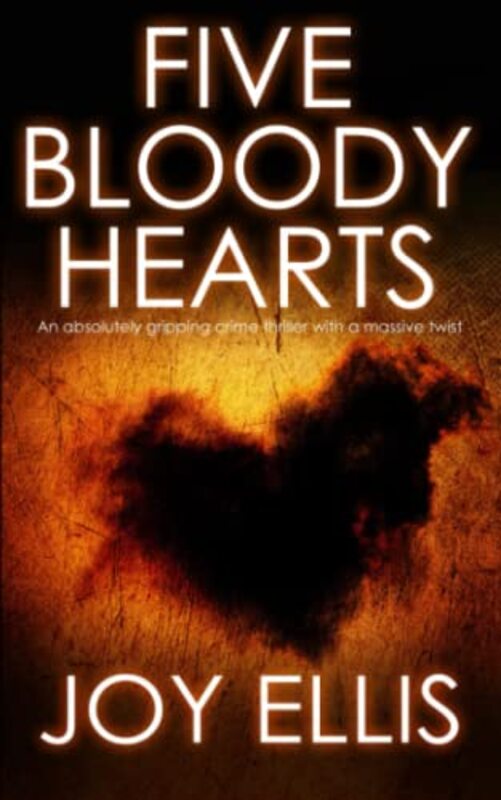 Book cover for "Five Bloody Hearts" by Joy Ellis