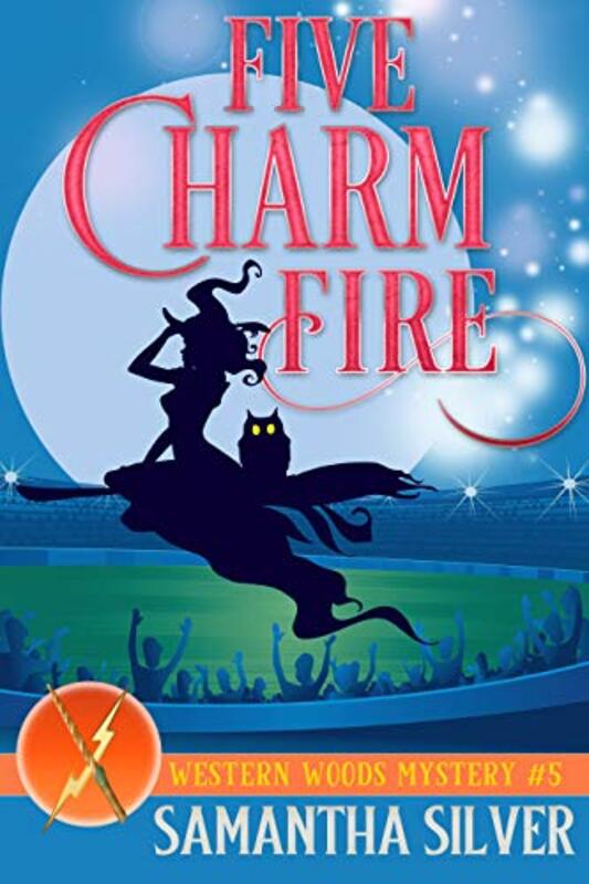 Book cover for "Five Charm Fire" by Samantha Silver