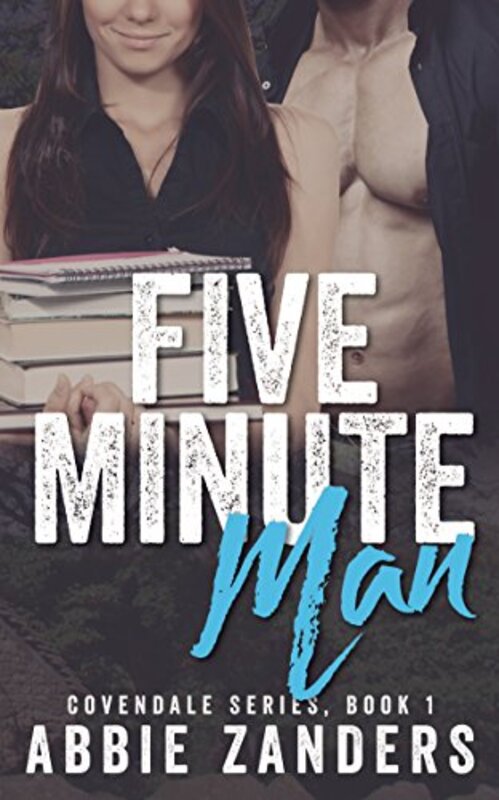 Book cover for "Five Minute Man" by Abbie Zanders