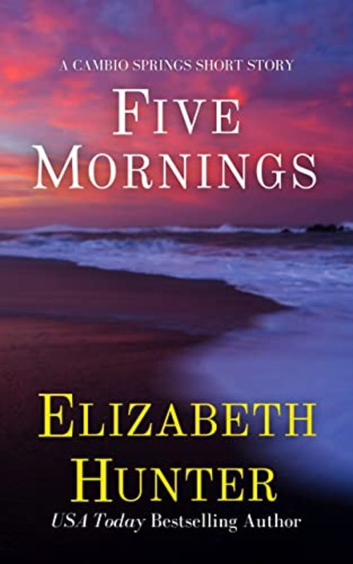 Book cover for "Five Mornings" by Elizabeth Hunter