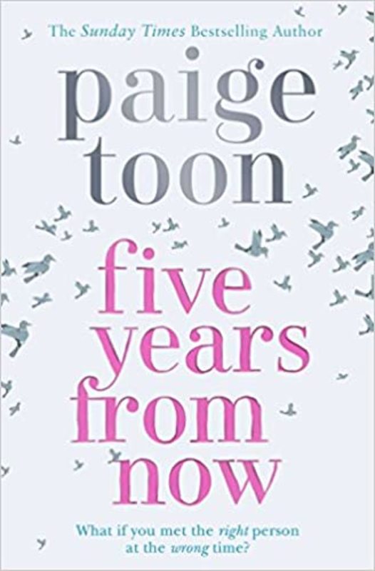 Book cover for "Five Years From Now" by Paige Toon