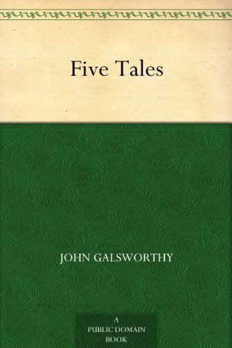 Book cover for "Five Tales" by John Galsworthy