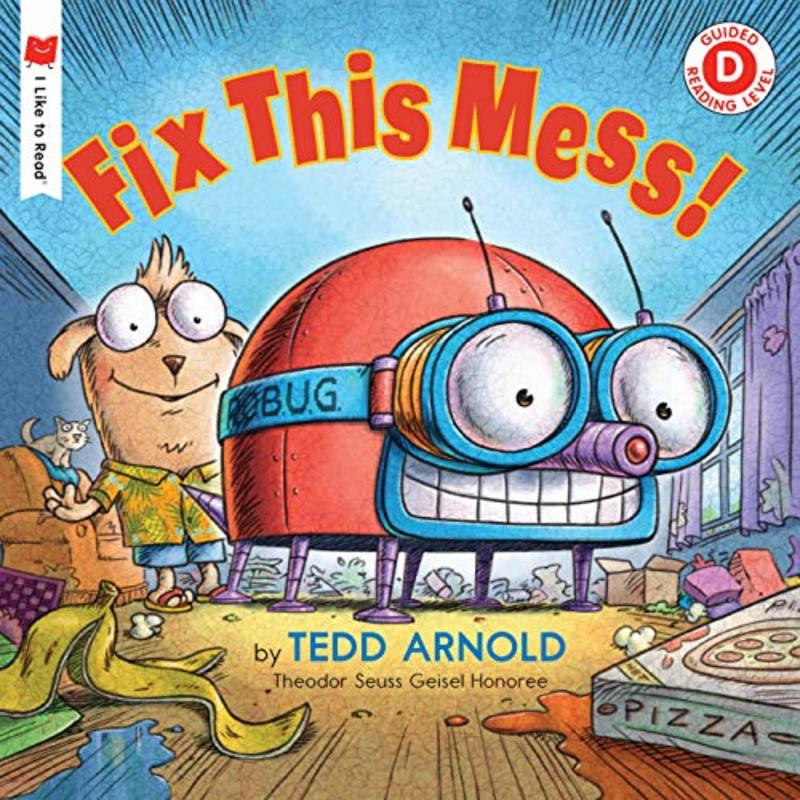 Book cover for "Fix This Mess!" by Tedd Arnold