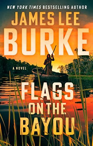 Book cover for "Flags on the Bayou" by James Lee Burke