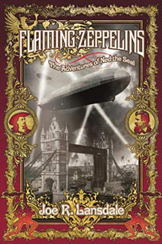 Book cover for "Flaming Zeppelins" by Joe R Lansdale