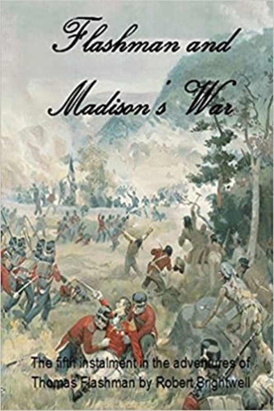 Book cover for "Flashman and Madison's War" by Robert Brightwell