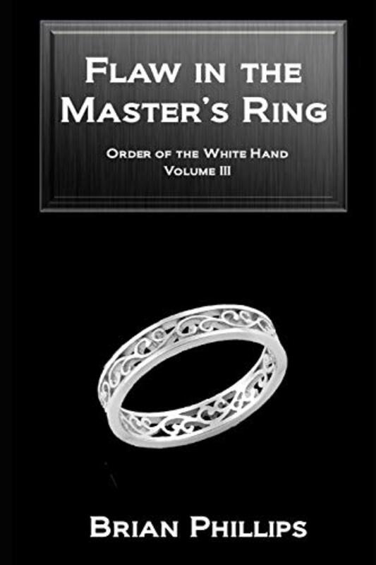 Book cover for "Flaw in the Master's Ring" by Brian Phillips