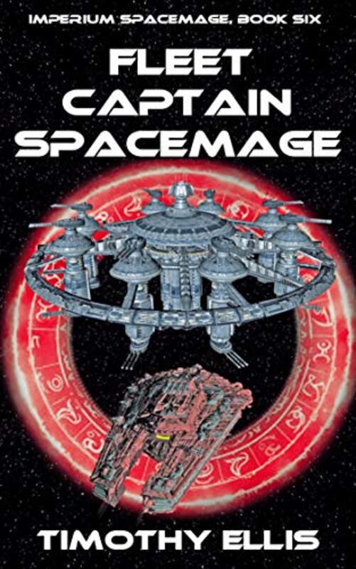 Book cover for "Fleet Captain Spacemage" by Timothy Ellis