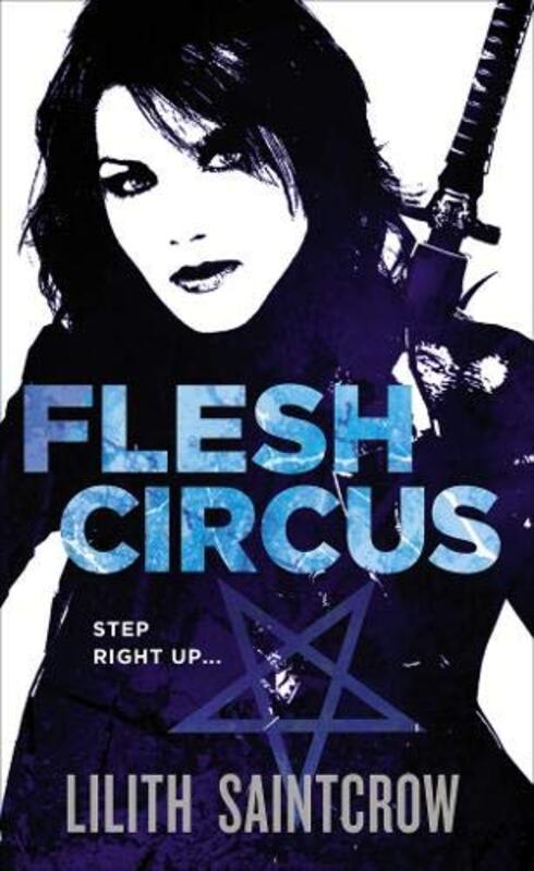 Book cover for "Flesh Circus" by Lilith Saintcrow