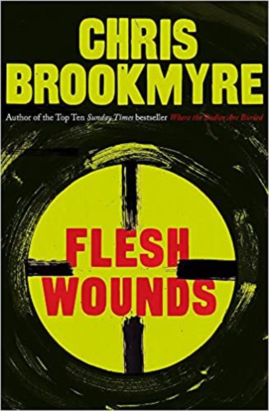 Book cover for "Flesh Wounds" by Christopher Brookmyre