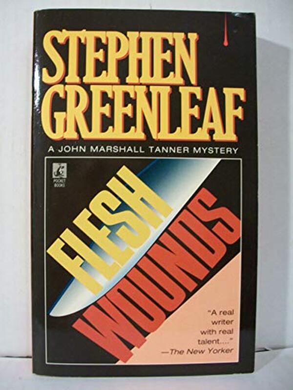 Book cover for "Flesh Wounds" by Stephen Greenleaf