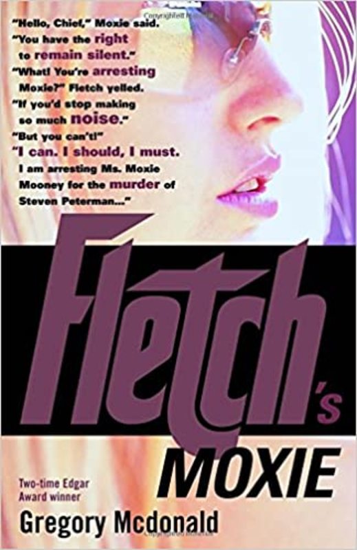Book cover for "Fletch's Moxie" by Gregory Mcdonald