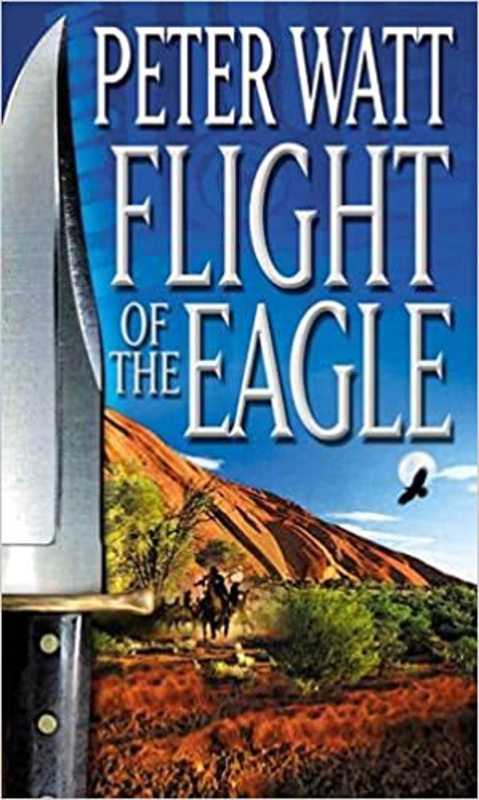 Book cover for "Flight of the Eagle" by Peter Watt