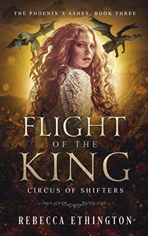Book cover for "Flight of the King" by Rebecca Ethington