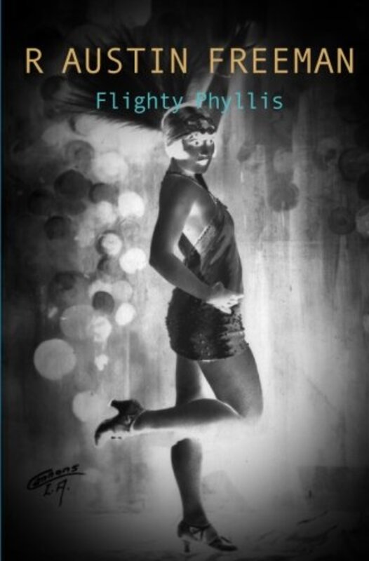 Book cover for "Flighty Phyllis" by R Austin Freeman