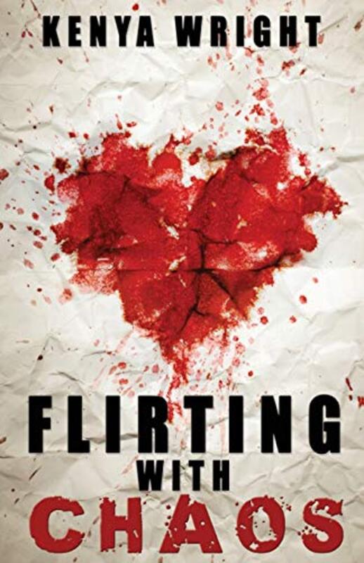Book cover for "Flirting with Chaos" by Kenya Wright