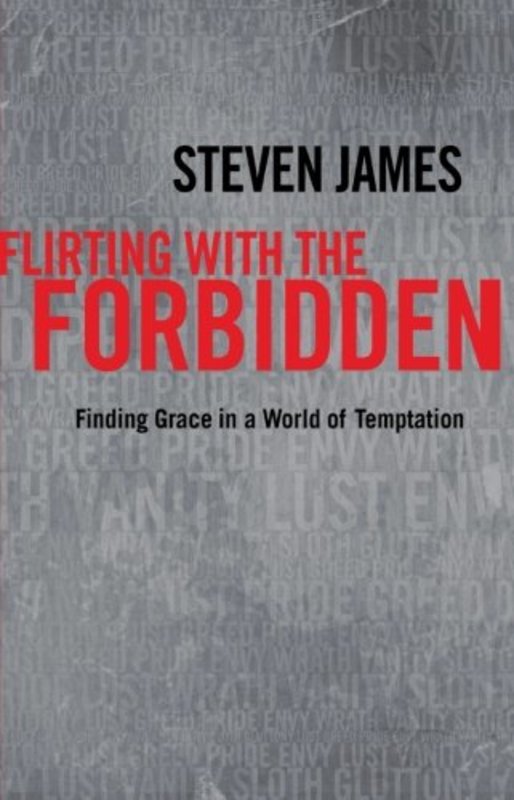 Book cover for "Flirting with the Forbidden" by Steven James